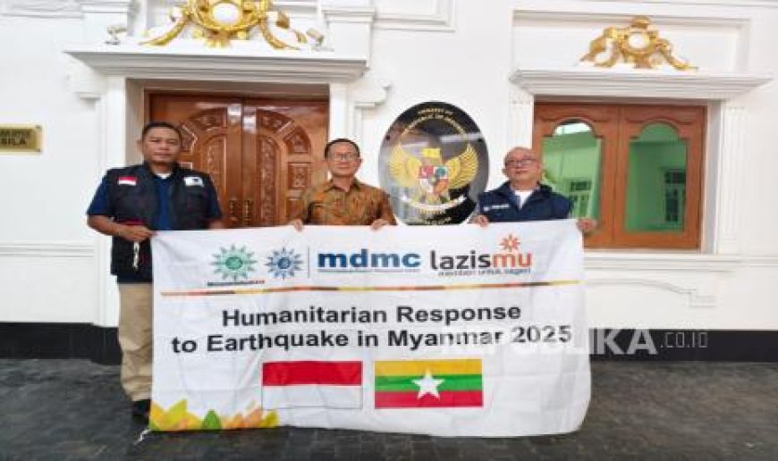 KBRI Apresiasi Misi Kemanusiaan Muhammadiyah Aid bagi Korban Gempa Myanmar